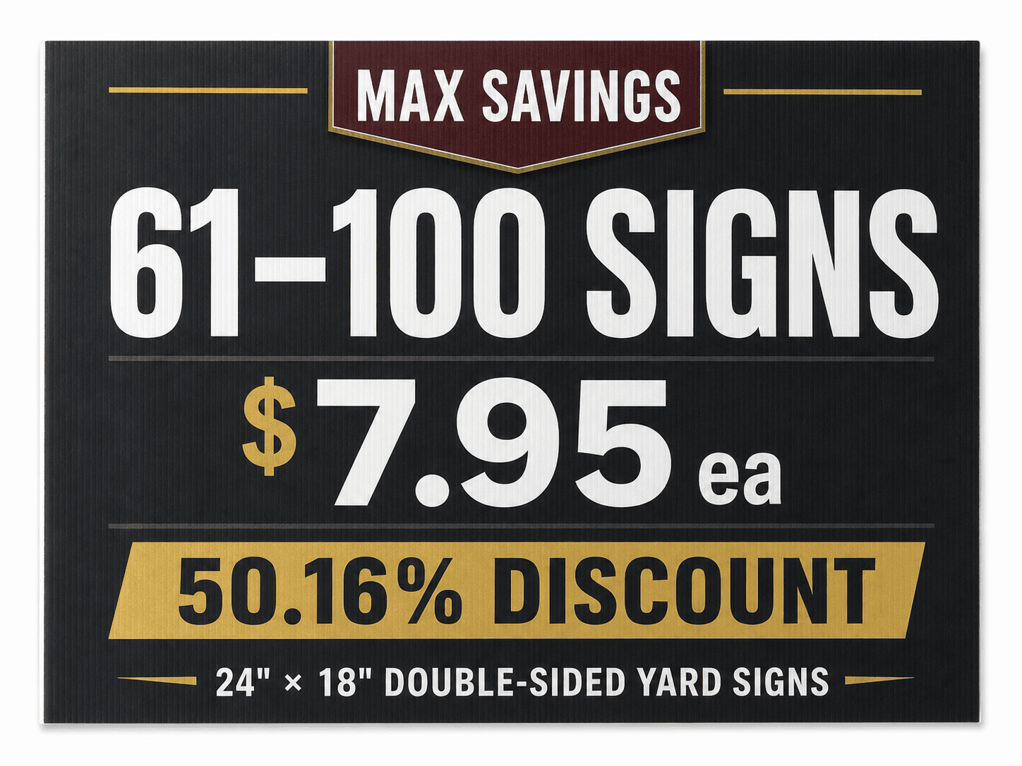 Maximum Savings Yard Sign Pricing Option