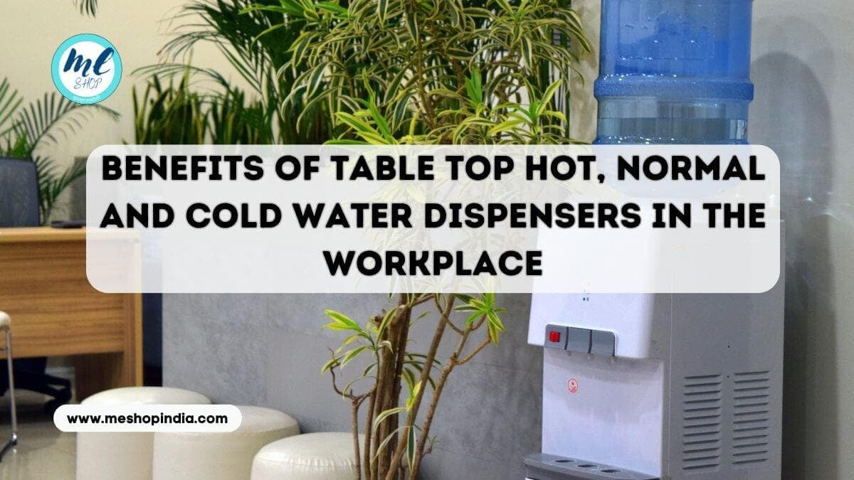 Table top Hot, Normal and Cold Water Dispensers  Table top Hot, Normal and Cold Water Dispensers