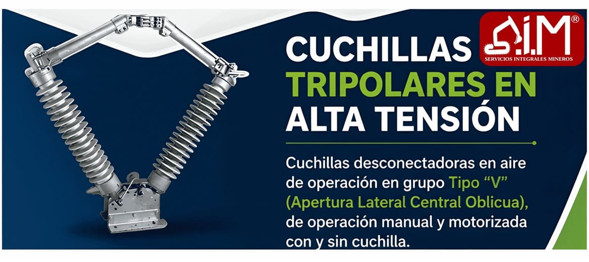Cuchillas desconectadoras tripolares en Alta Tensión Cuchillas desconectadoras tripolares en Alta Tensión