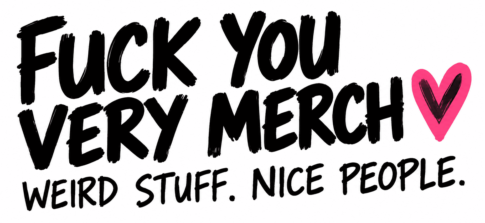Fuck You Very Merch!