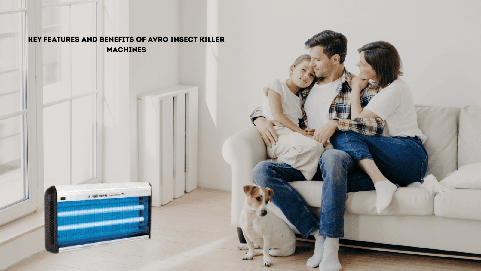 Key Features and Benefits of Avro Insect Killer Machines