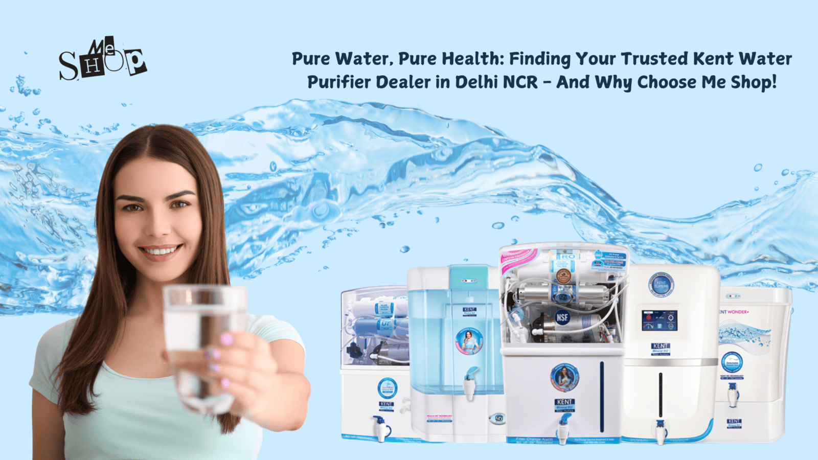 Finding Your Trusted Kent Water Purifier Dealer in Delhi NCR Finding Your Trusted Kent Water Purifier Dealer in Delhi NCR