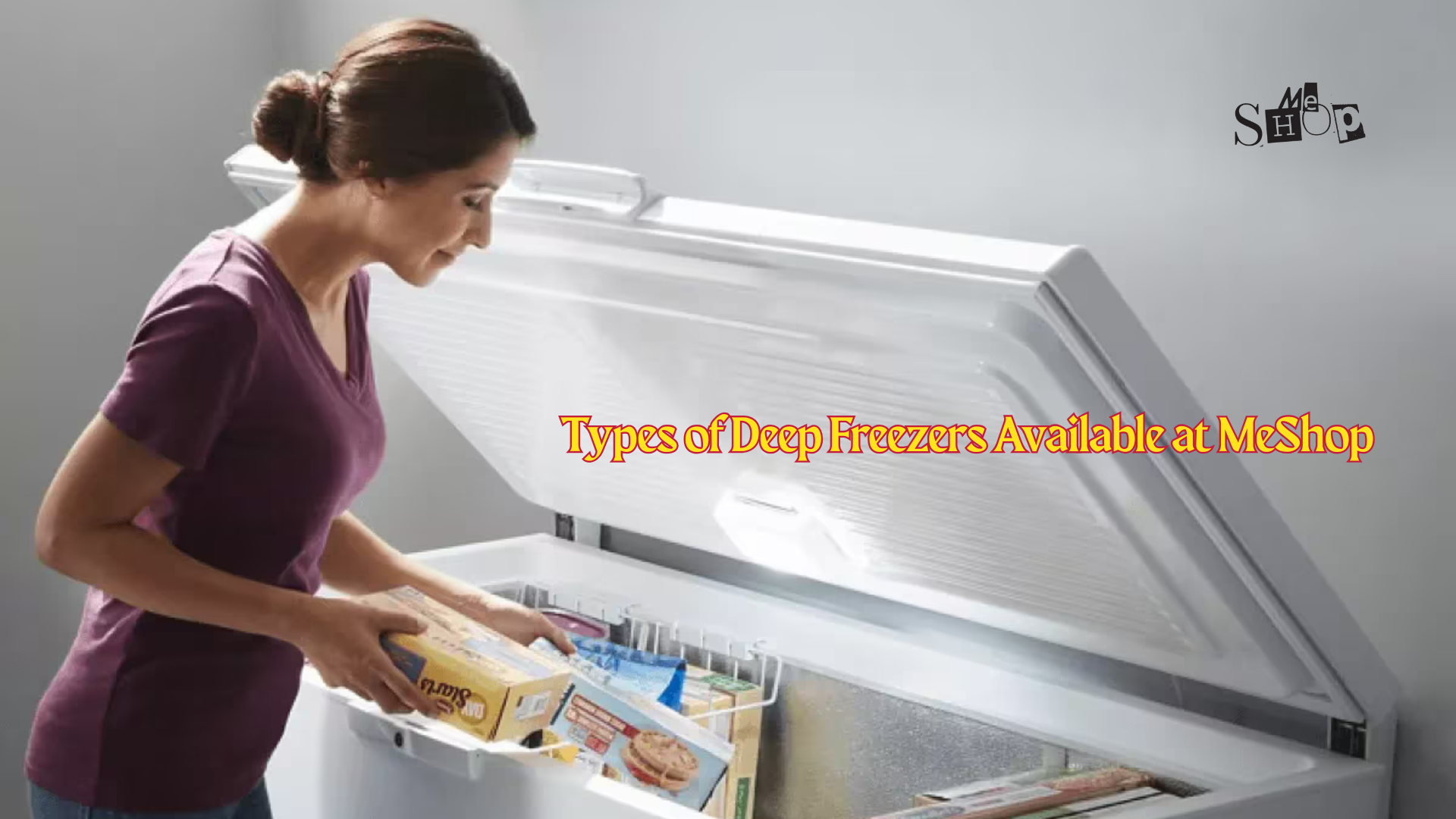 Types of Deep Freezers Available at Me Shop Types of Deep Freezers Available at Me Shop