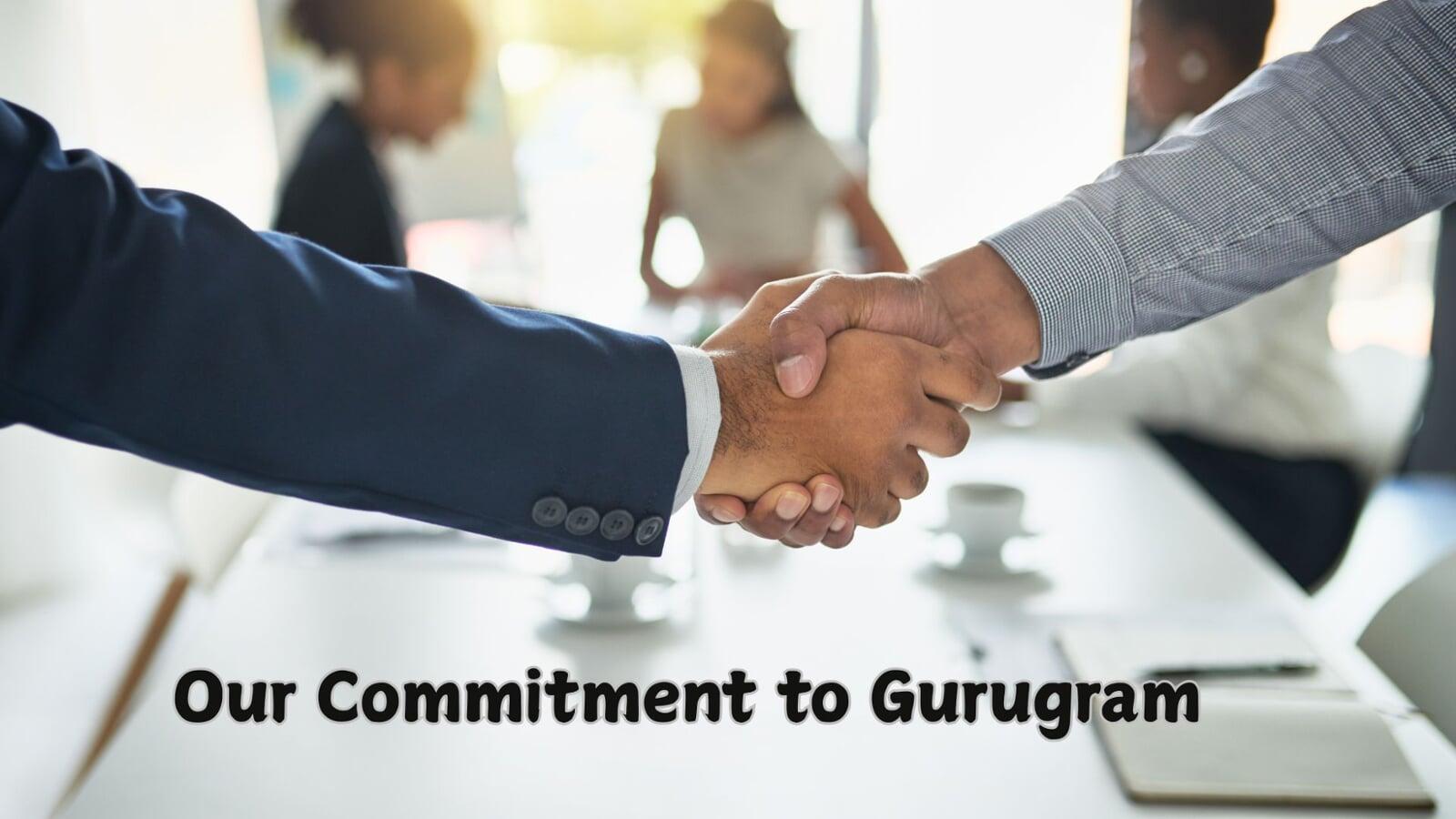 Our Commitment to Gurugram: Our Commitment to Gurugram: