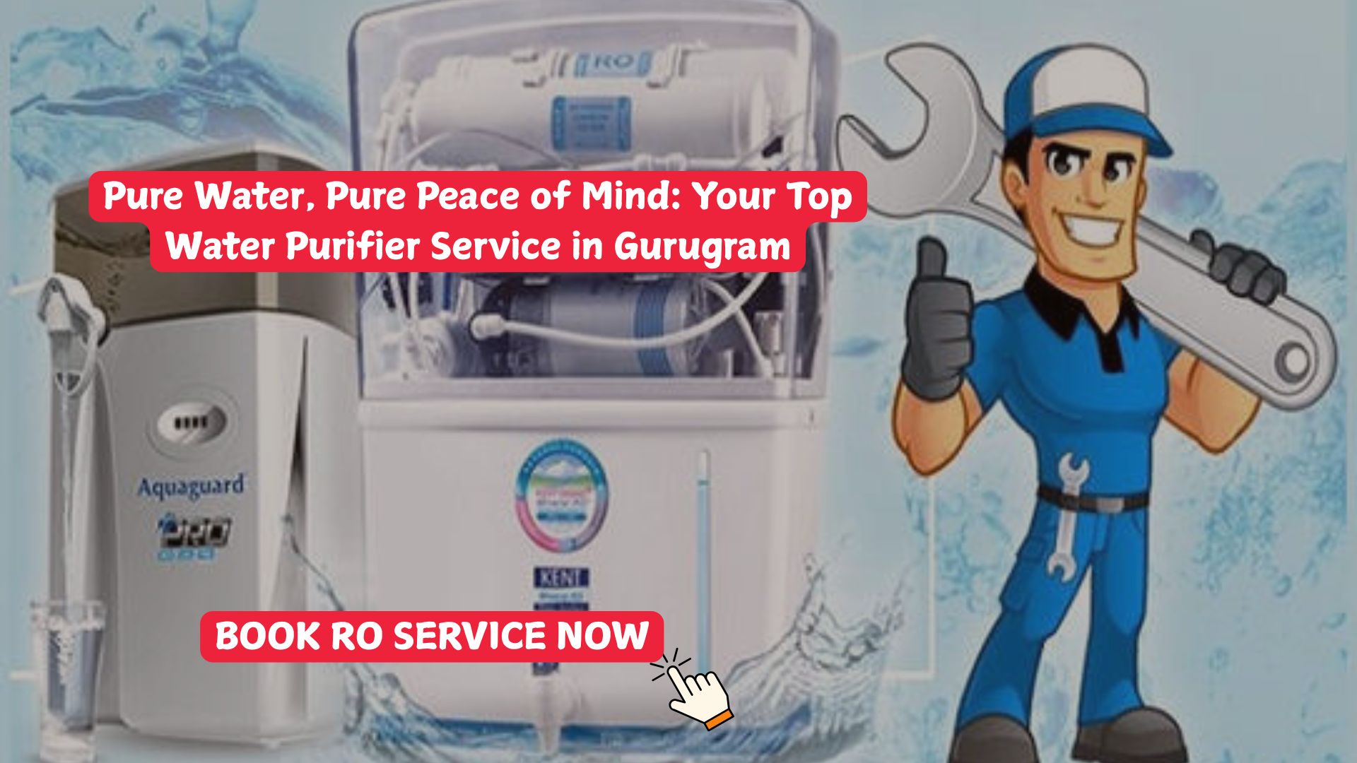 Pure Water, Pure Peace of Mind: Your Top Water Purifier Service in Gurugra Pure Water, Pure Peace of Mind: Your Top Water Purifier Service in Gurugra