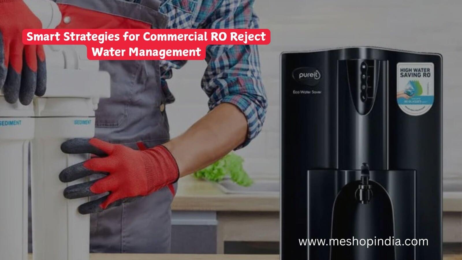 Smart Strategies for Commercial RO Reject Water Management