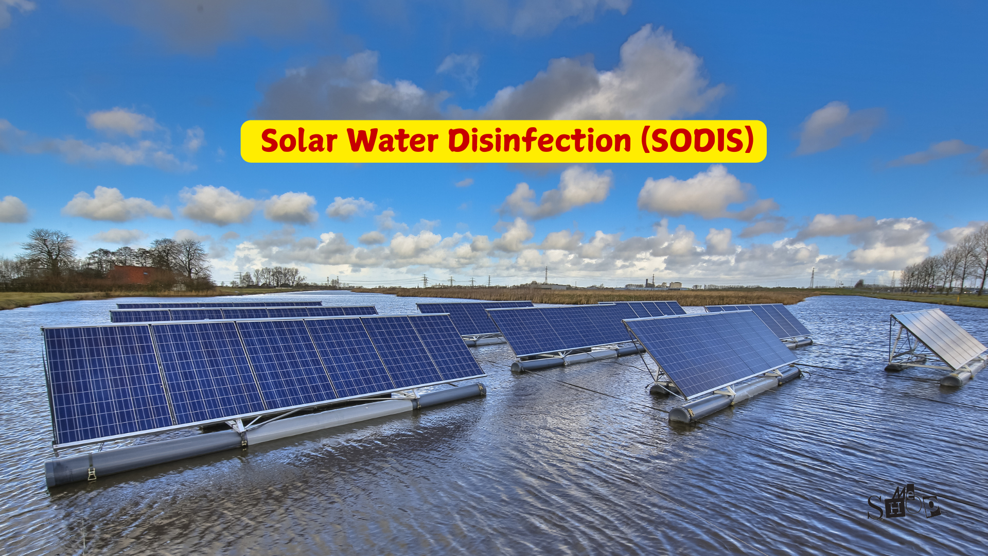Solar Water Disinfection (SODIS)  Solar Water Disinfection (SODIS)