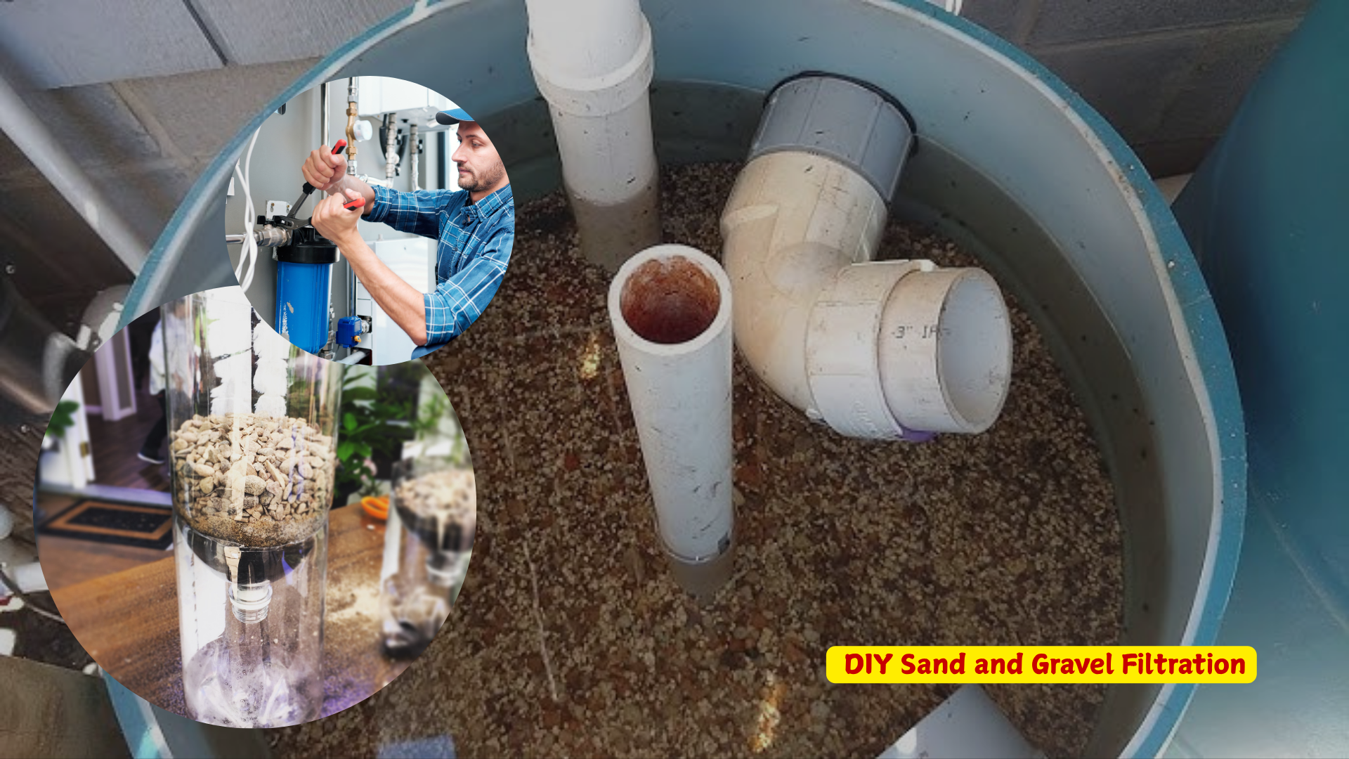DIY Sand and Gravel Filtration DIY Sand and Gravel Filtration