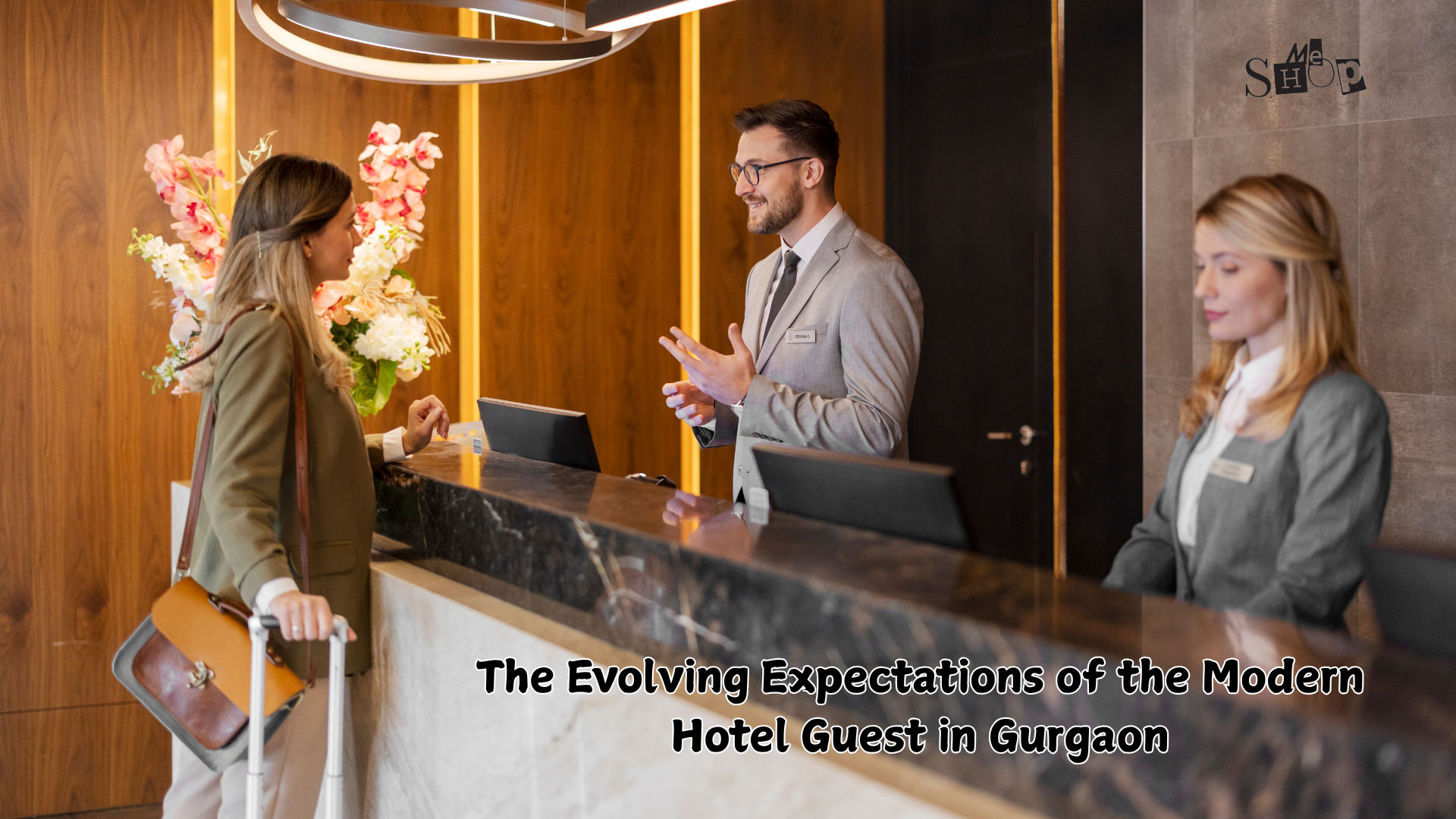 The Evolving Expectations of the Modern Hotel Guest in Gurgaon