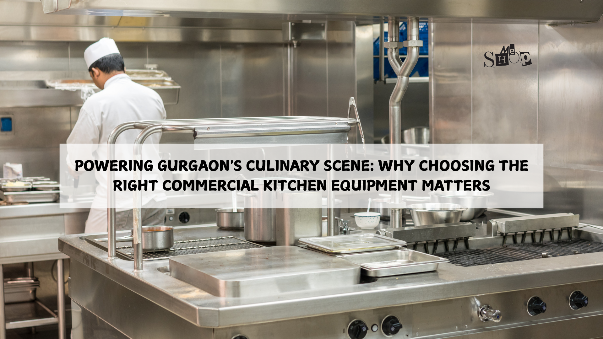 WHY CHOOSING THE RIGHT COMMERCIAL KITCHEN EQUIPMENT MATTERS