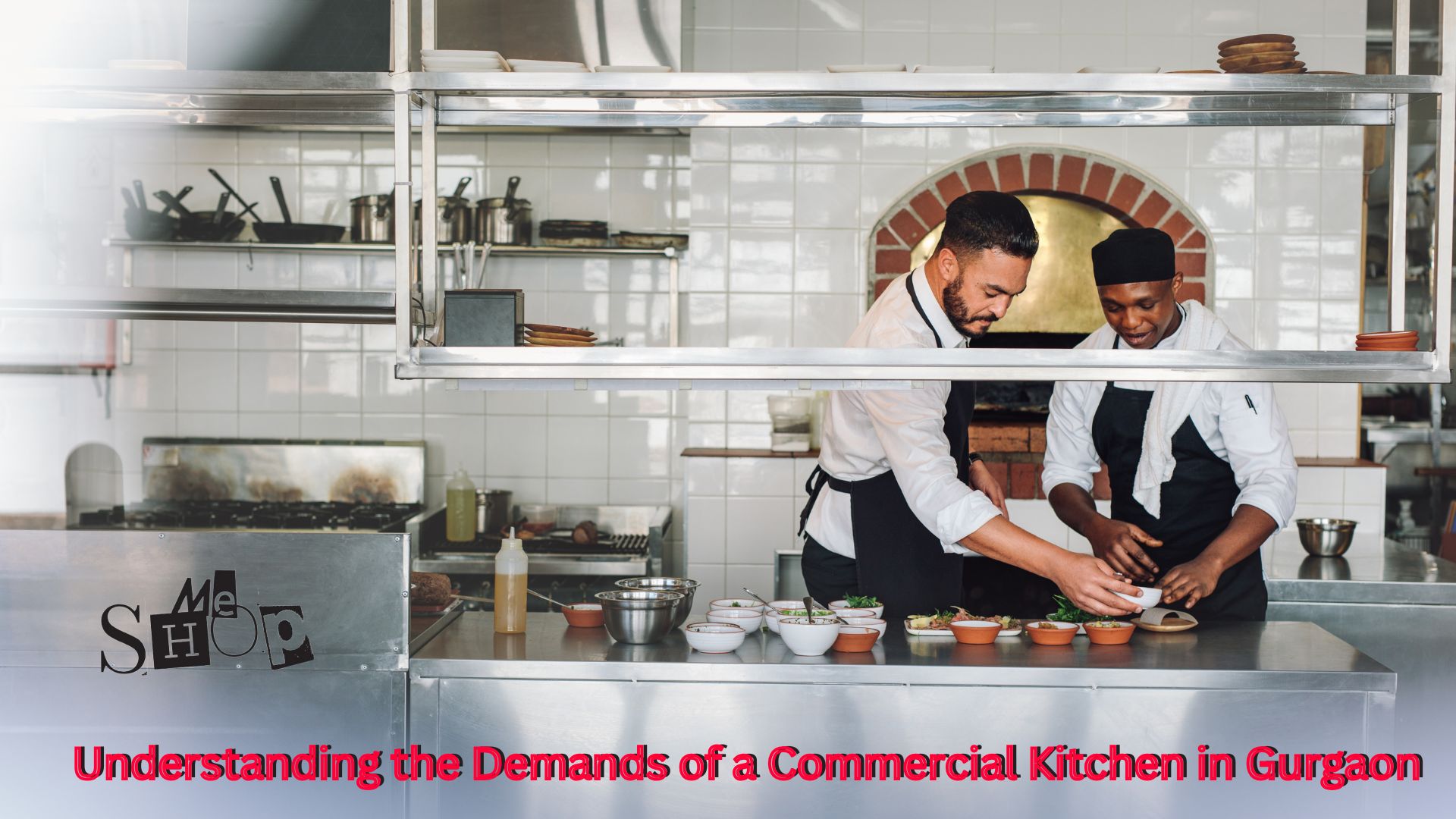 Understanding the Demands of a Commercial Kitchen in Gurgaon  Understanding the Demands of a Commercial Kitchen in Gurgaon