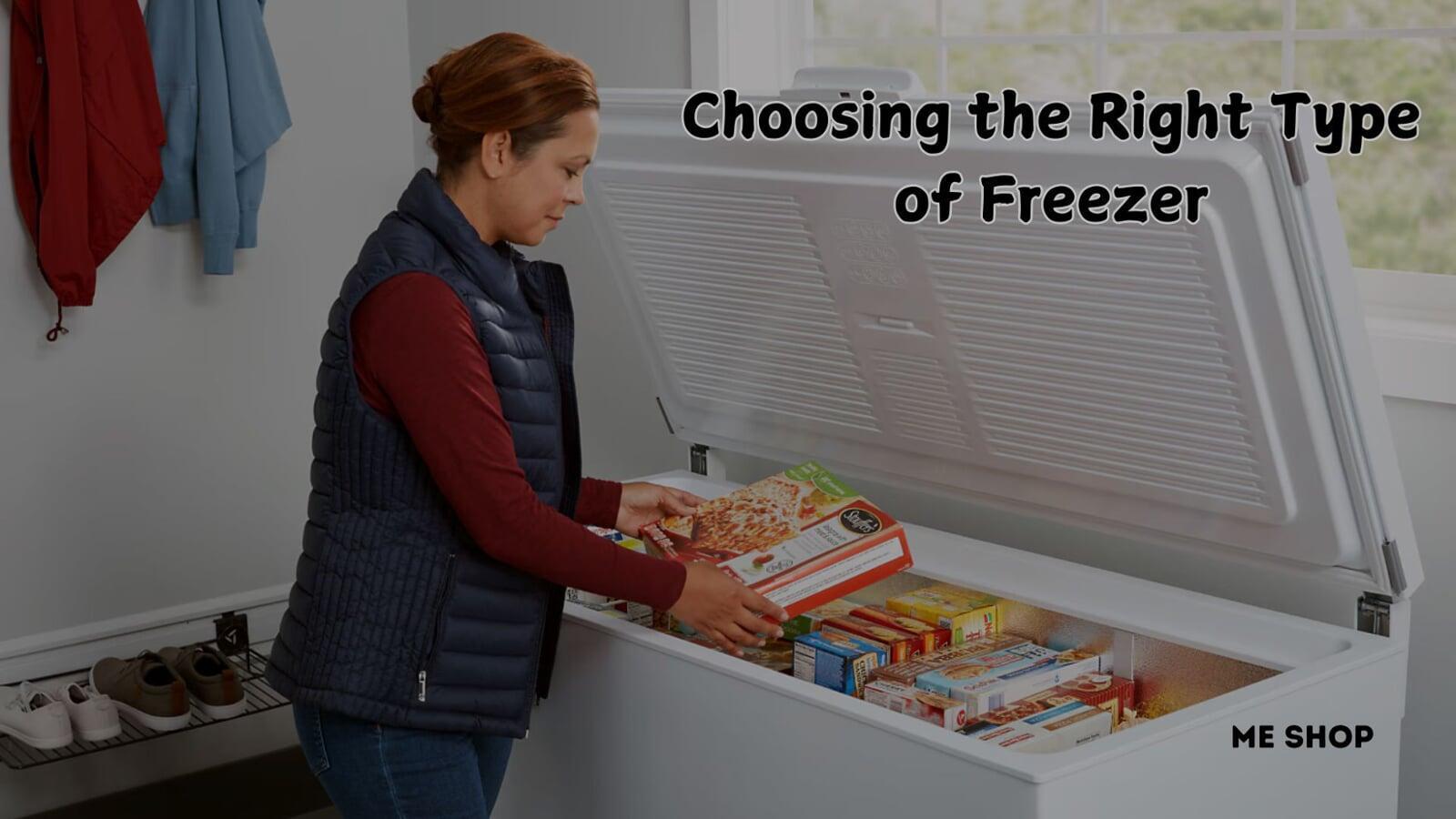 Choosing the Right Type of Freezer