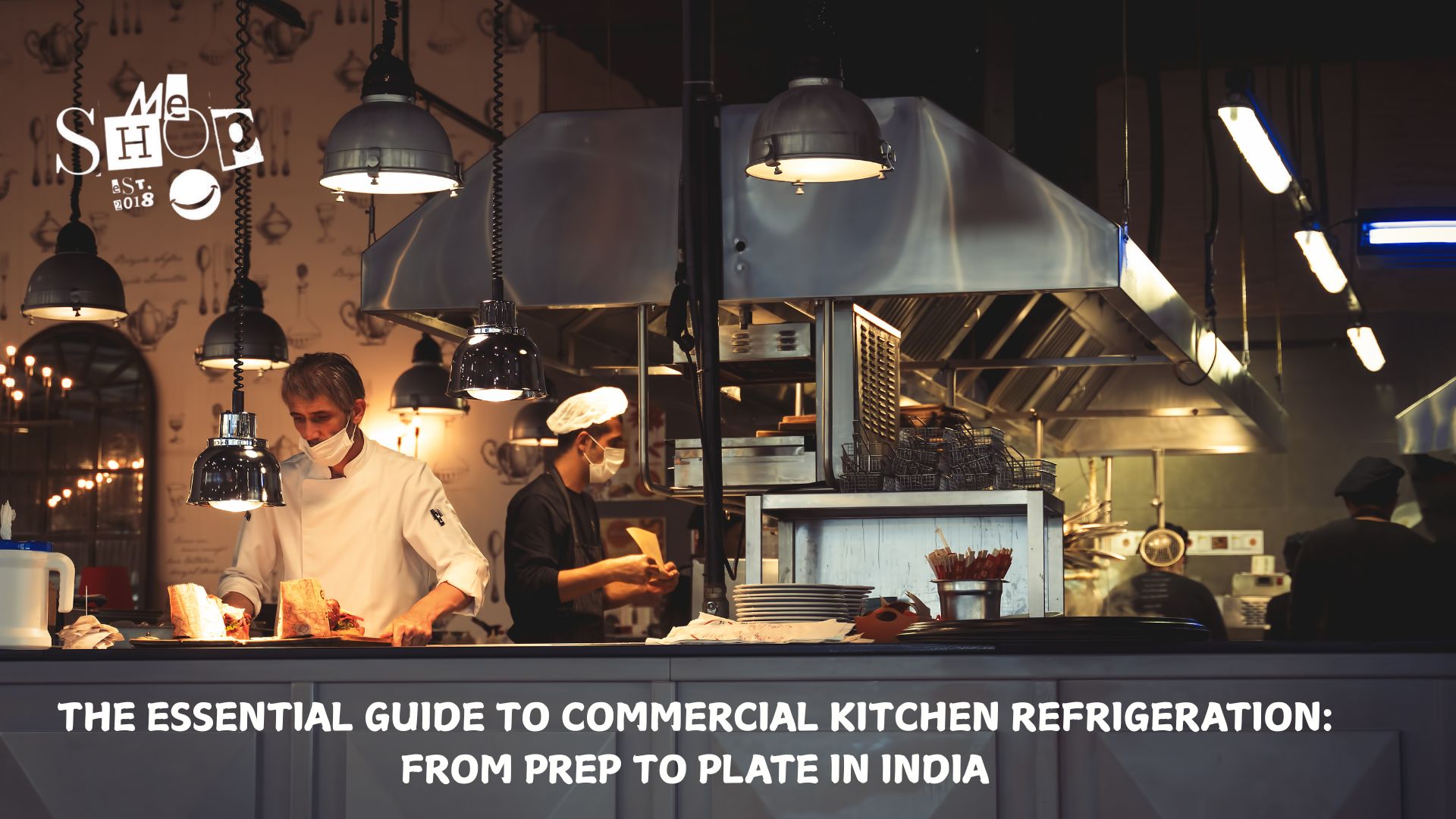 The Essential Guide to Commercial Kitchen Refrigeration: From Prep to Plate in India The Essential Guide to Commercial Kitchen Refrigeration: From Prep to Plate in India
