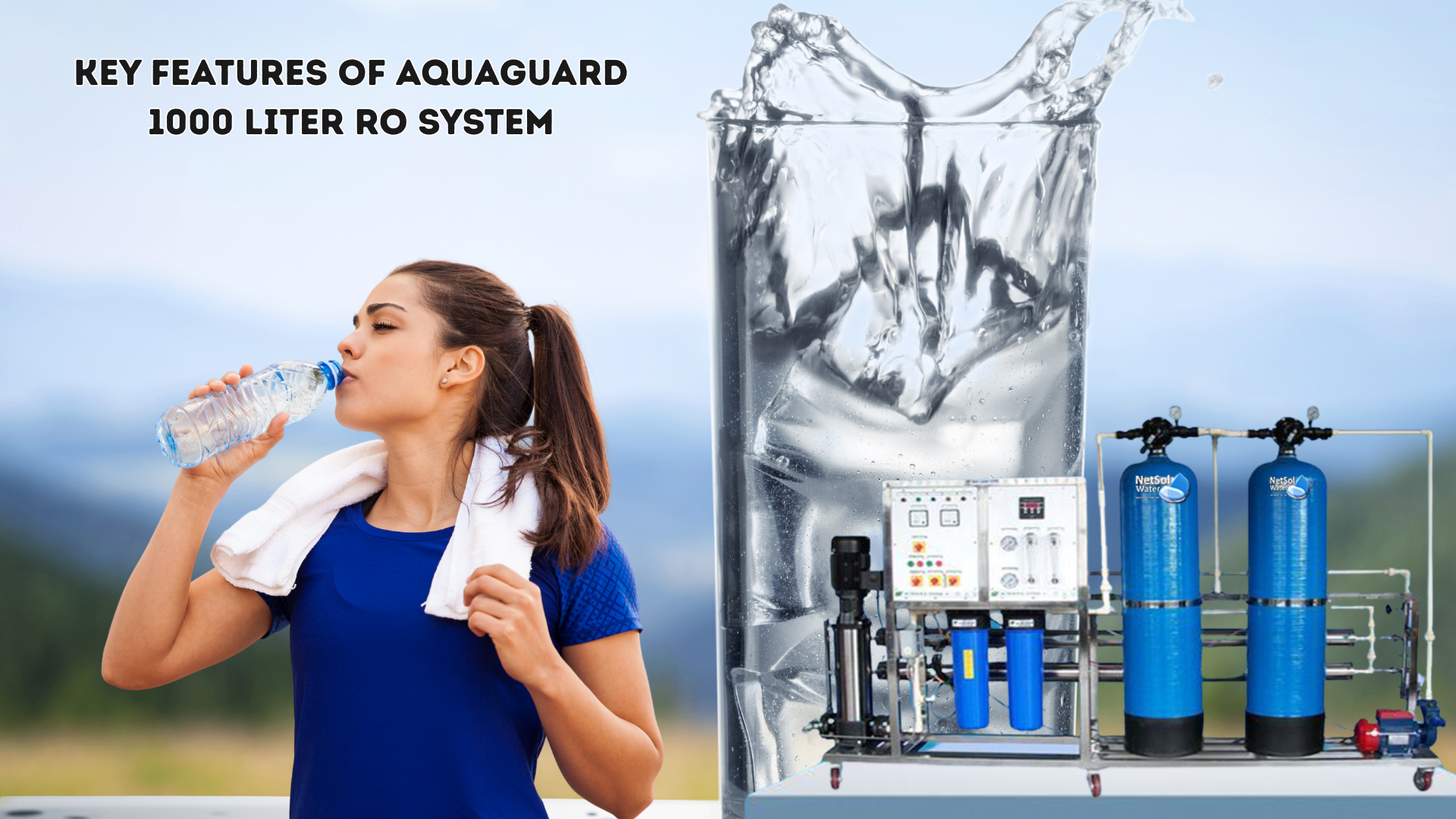 Key Features of Aquaguard 1000 Liter RO System
