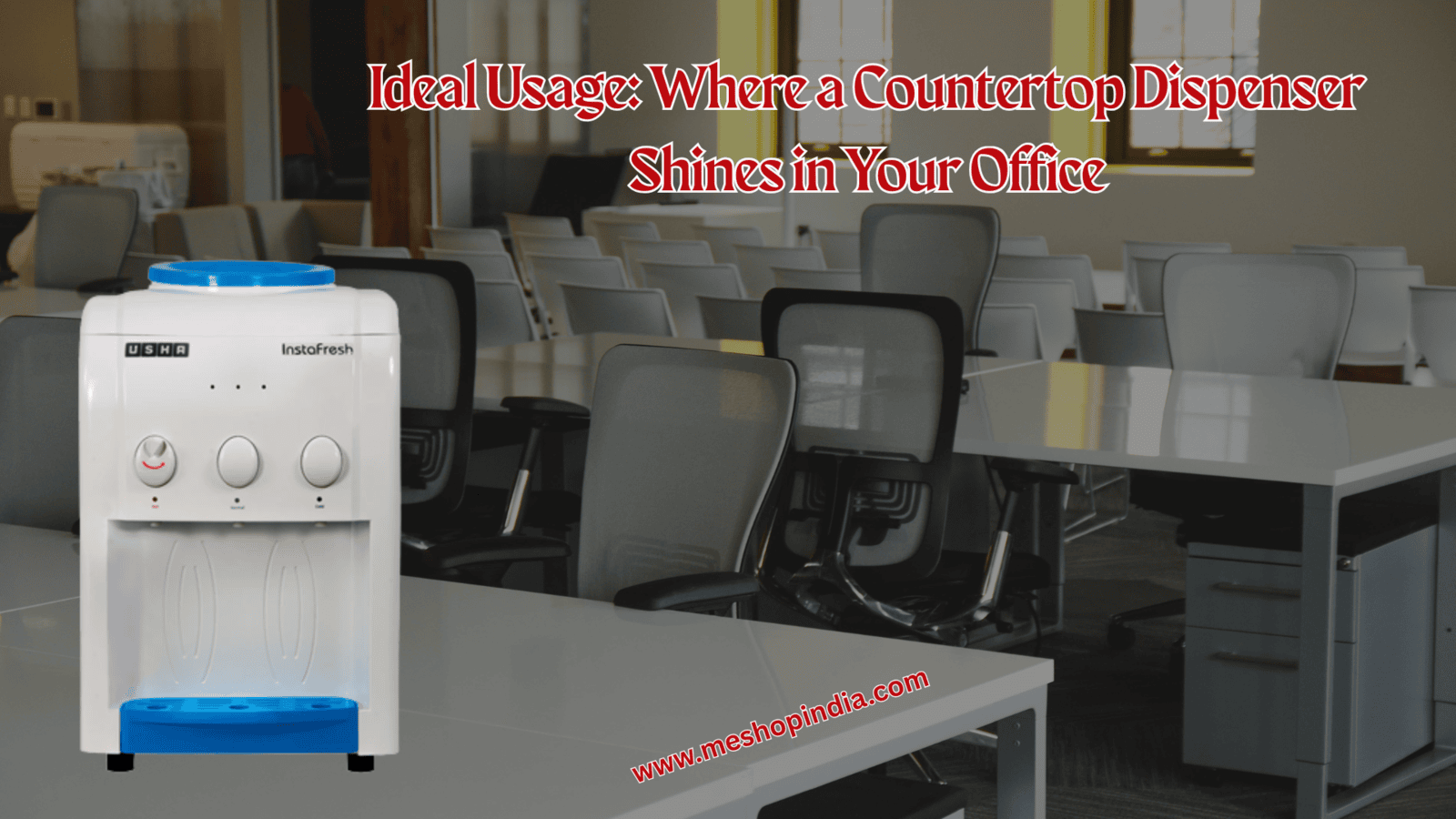 Ideal Usage: Where a Countertop Dispenser Shines in Your Office