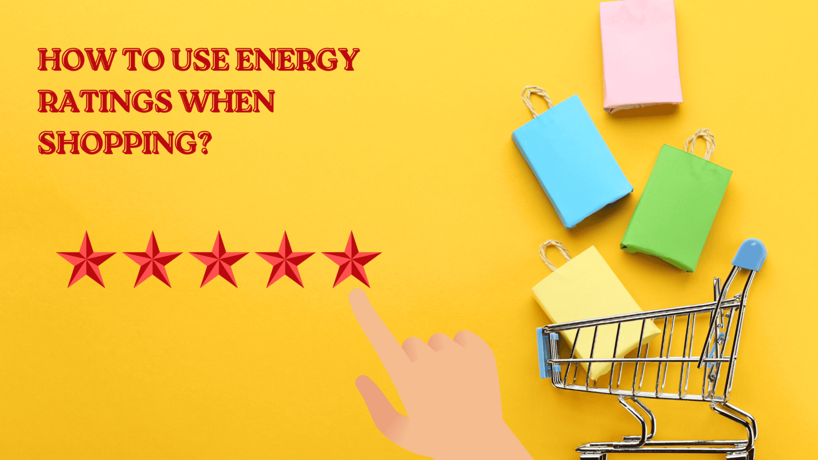 How to Use Energy Ratings When Shopping