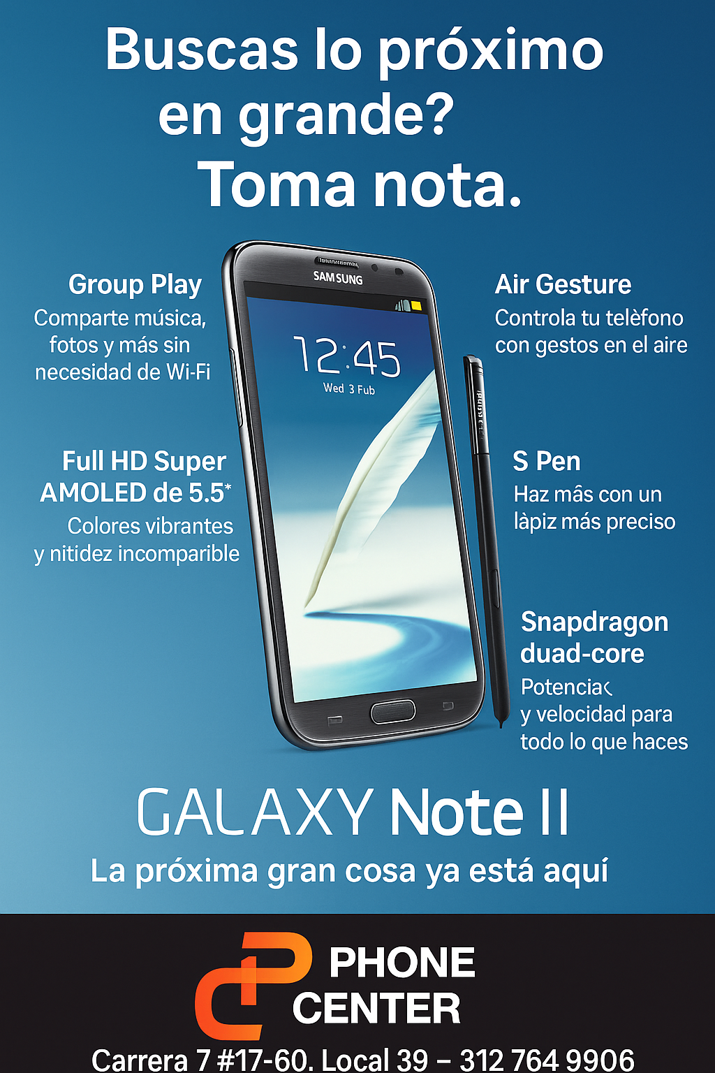 Imagen promocional del Samsung Galaxy Note II en Phone Center Pereira, destacando funciones como Group Play, pantalla Super AMOLED de 5.5", Air Gesture, S Pen y procesador Snapdragon dual-core. Incluye la dirección Carrera 7 #17-60, Local 39 y el número de contacto 312 764 9906.