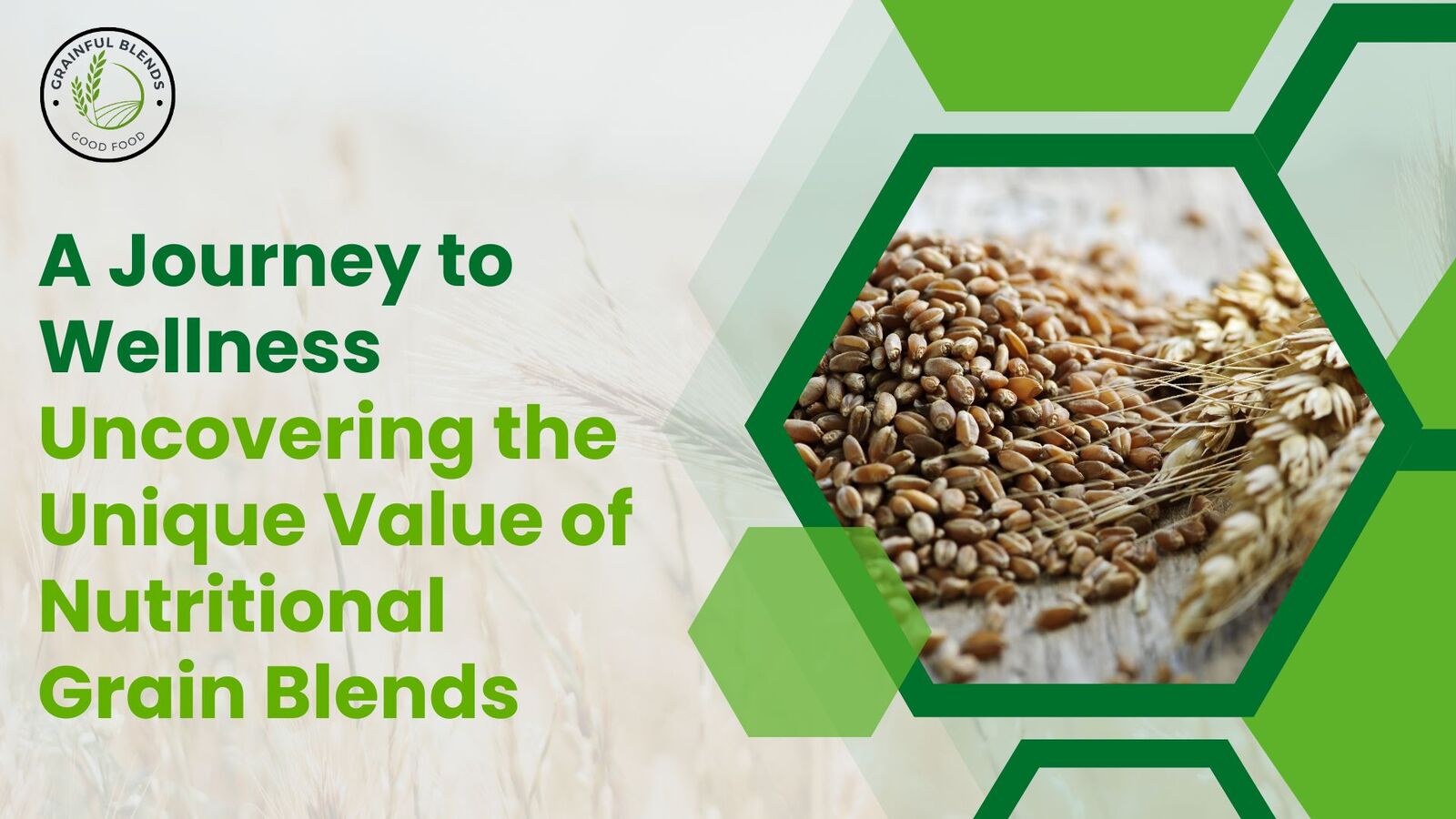 The Unique Value of Nutritional Grain Blends