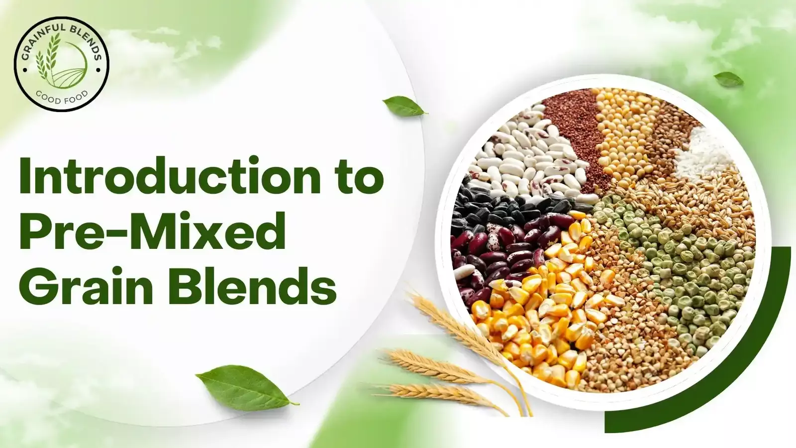 Introduction to Pre-Mixed Grain Blends