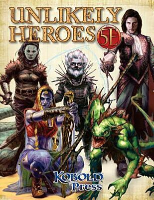 5E - D&D - Kobold Press - Unlikely Heroes by Dan Dillon (2016, Trade Paperback)