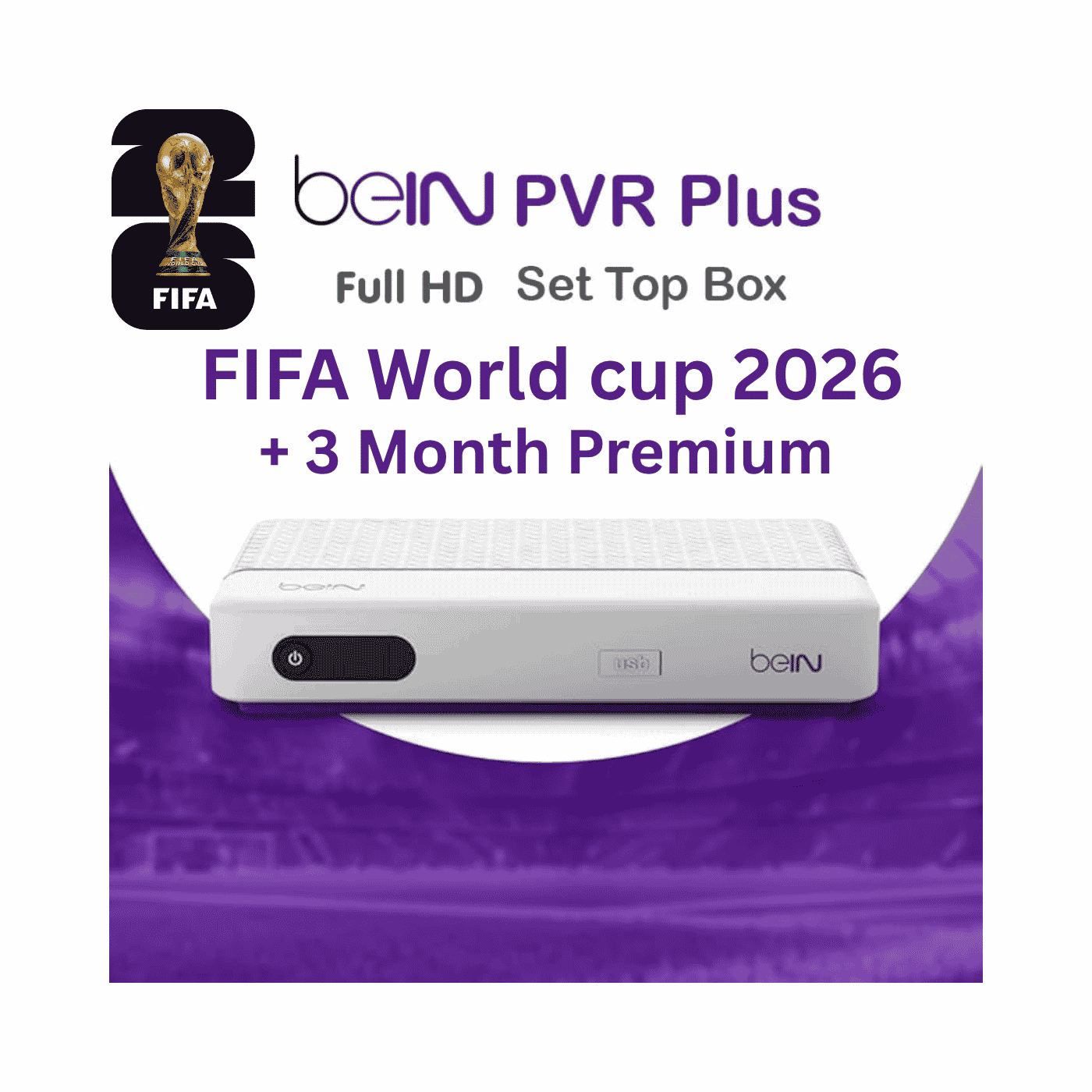 BAIN FIFA World Cup 2026 Package  + Premium 3 Month With beIN PVR Plus Receiver