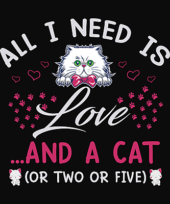 All I Need Is Love and a Cat T-Shirt – Cute Cat Lover Gift Tee