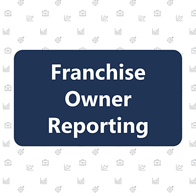 Franchise Owner Reporting Franchise Owner Reporting