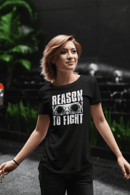 Reason to Fight – Bold Statement Graphic Tee