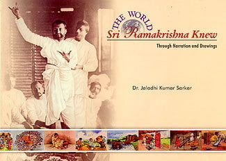 The World Sri Ramakrishna Knew The World Sri Ramakrishna Knew