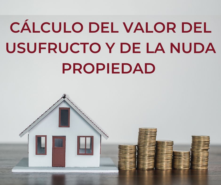 Cálculo del valor del Usufructo y de la Nuda Propiedad online