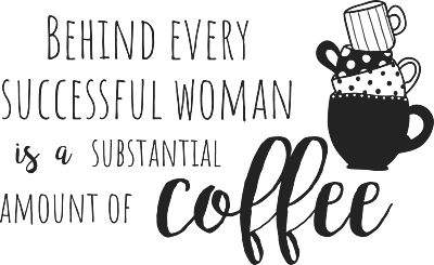 Behind Every Successful Women Is A Substantial Amount of Coffee T-Shirt