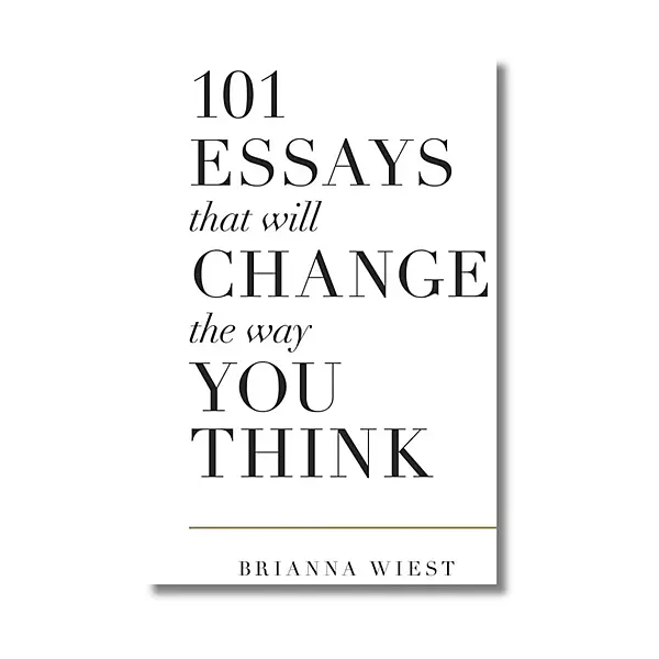 101 Essays That Will Change The Way You Think