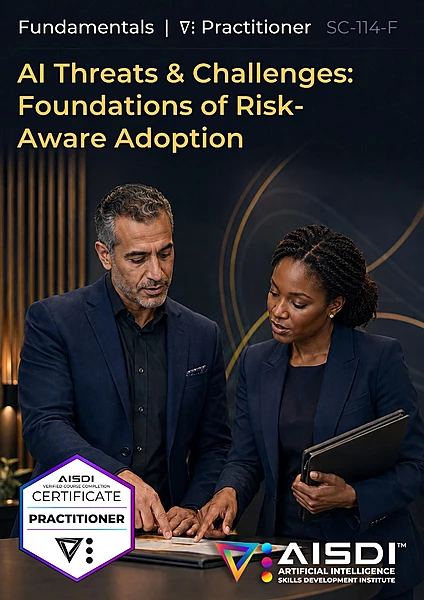 AI Threats & Challenges: Foundations of Risk-Aware Adoption