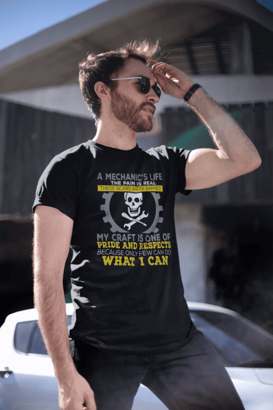 A Mechanic's Life� Because Only a Few Can Do what I Can T-Shirt