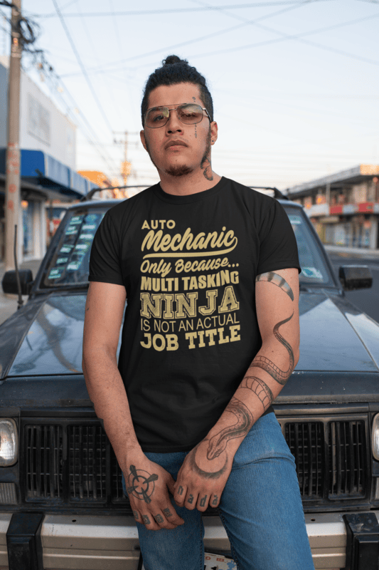 Auto Mechanic Only Because Multitasking Ninja is not an Actual Job Title T-Shirt