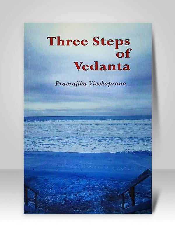 Three Steps of Vedanta Three Steps of Vedanta