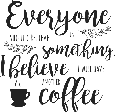 Everyone Should Believe In Something I Believe In Coffee Short-Sleeve T-Shirt