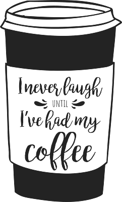 I Never Laugh Until I Have Had My Coffee T-Shirt