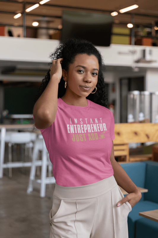 Instant Entrpreneur Just Add Coffee T-Shirt