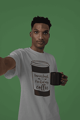 I Never Laugh Until I Have Had My Coffee T-Shirt
