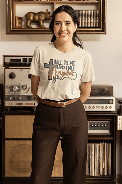 Call To Me And I Will Answer You Faith T-shirt