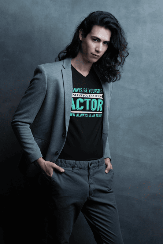 Always Be Yourself Unless You Can Be An Actor Then Always Be An Actor T-shirt