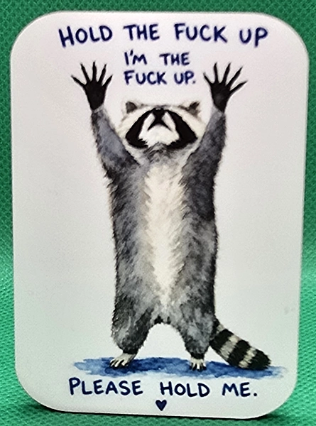Hold the Fuck Up! magnet