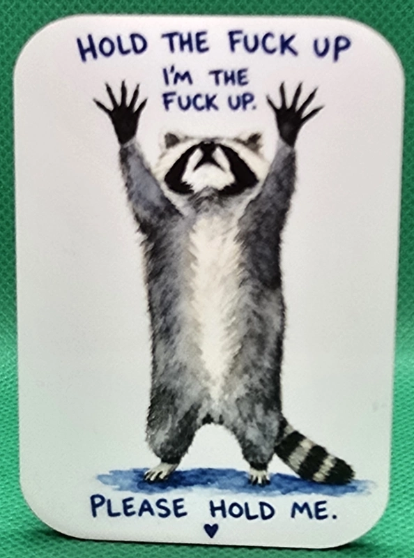 Hold the Fuck Up! magnet