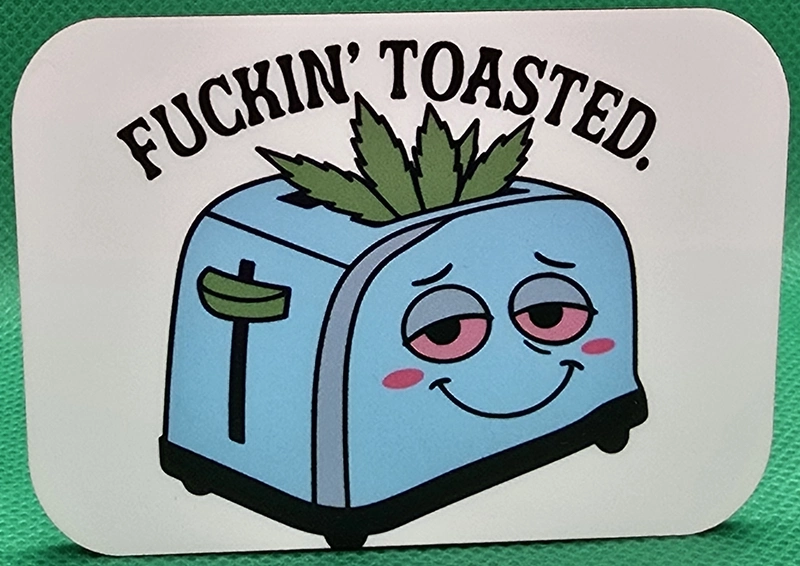 Fuckin' Toasted! magnet