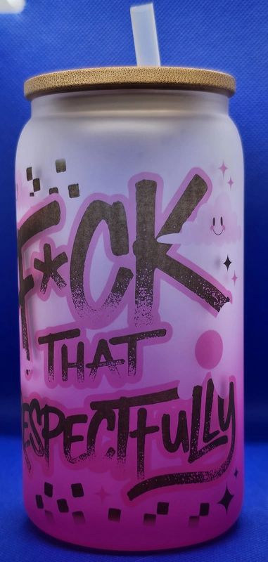Fuck That Respectfully 16oz Glass Can Tumbler