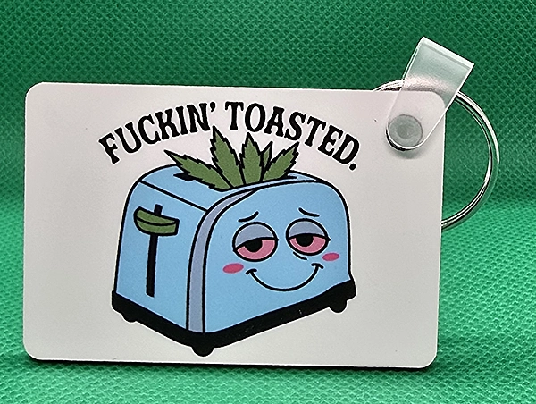 Fuckin' Toasted! Keychain