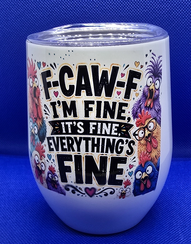 Everything's Fine Colorful Wine Mug