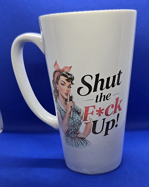 Shut the Fuck Up 20oz Coffee Mug
