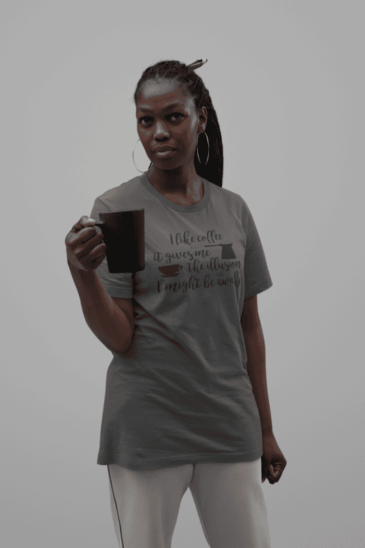 I Like Coffee Because It Gives Me The Illusion That I May Be Awake T-Shirt